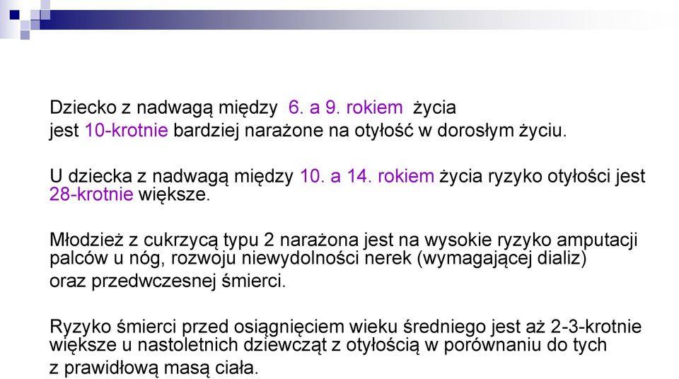 Młodzież z cukrzycą typu 2 narażona jest na wysokie ryzyko amputacji palców u nóg, rozwoju niewydolności nerek (wymagającej