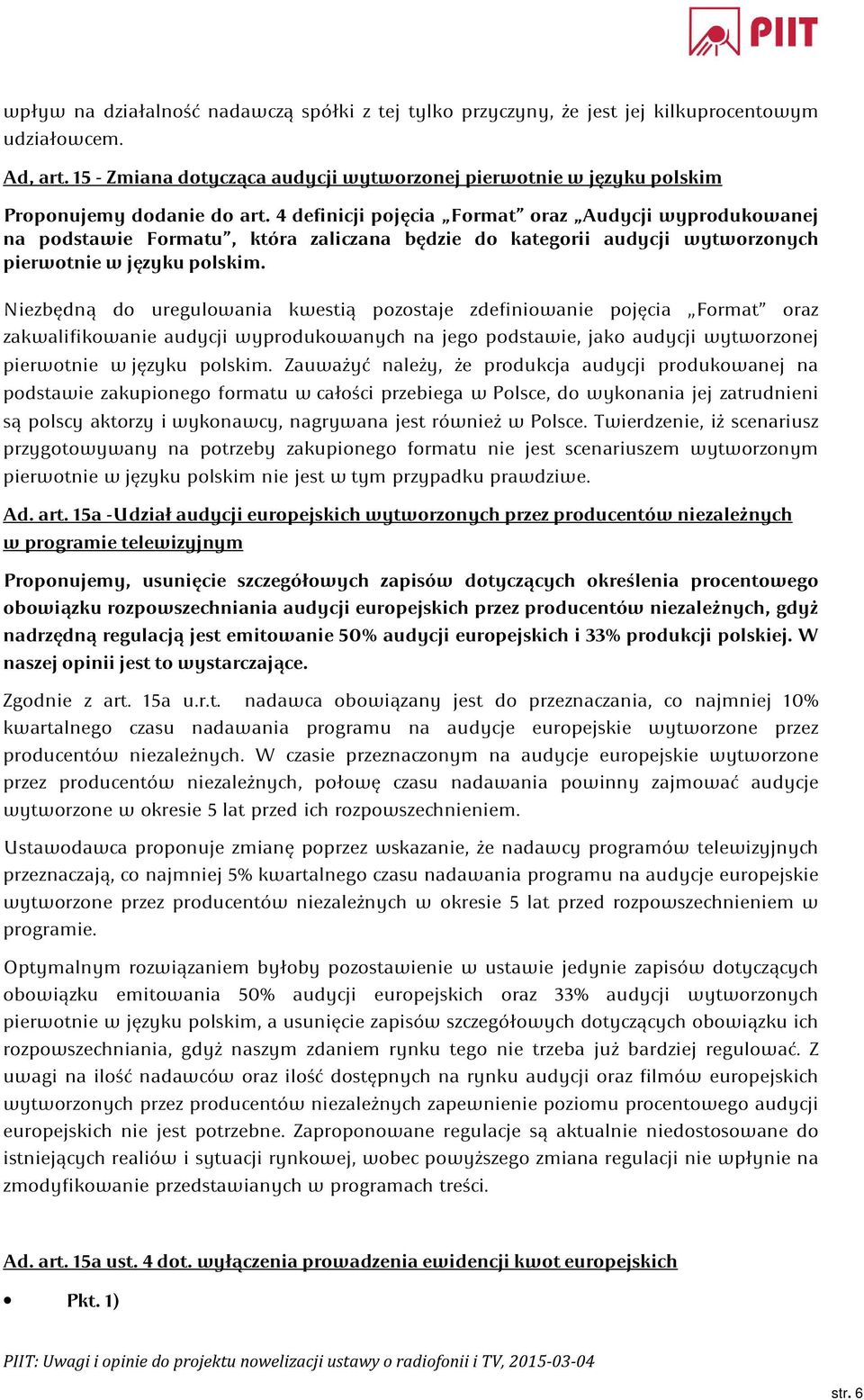 4 definicji pojęcia Format oraz Audycji wyprodukowanej na podstawie Formatu, która zaliczana będzie do kategorii audycji wytworzonych pierwotnie w języku polskim.