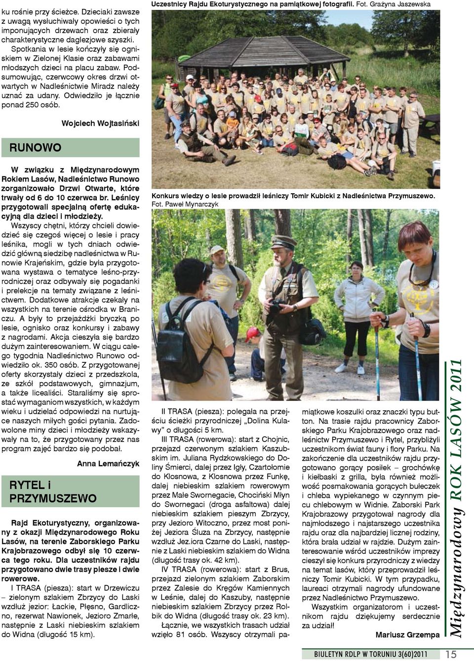 Odwiedziło je łącznie ponad 250 osób. Uczestnicy Rajdu Ekoturystycznego na pamiątkowej fotografii. Fot.