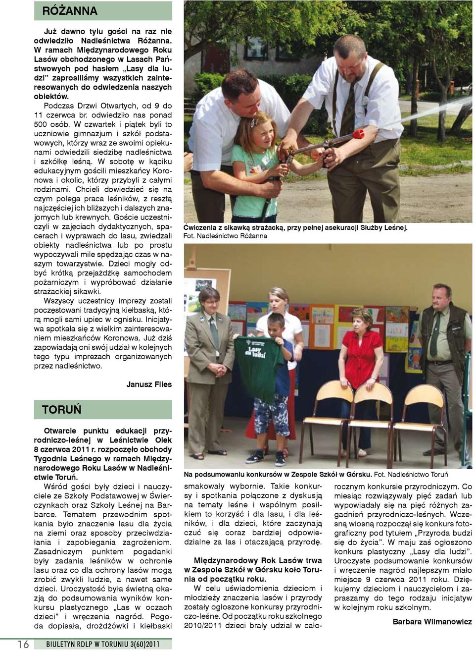 Podczas Drzwi Otwartych, od 9 do 11 czerwca br. odwiedziło nas ponad 500 osób.