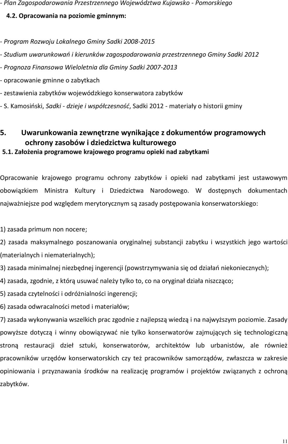 dla Gminy Sadki 2007-2013 - opracowanie gminne o zabytkach - zestawienia zabytków wojewódzkiego konserwatora zabytków - S.