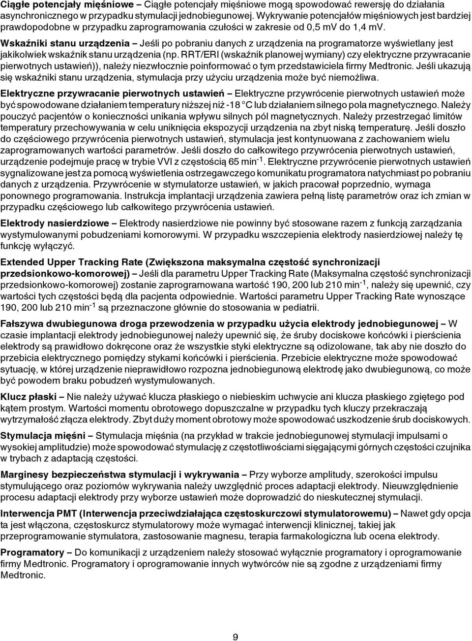 Wskaźniki stanu urządzenia Jeśli po pobraniu danych z urządzenia na programatorze wyświetlany jest jakikolwiek wskaźnik stanu urządzenia (np.