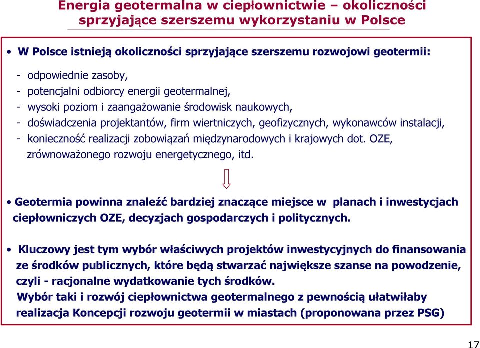 realizacji zobowiązań międzynarodowych i krajowych dot. OZE, zrównoważonego rozwoju energetycznego, itd.
