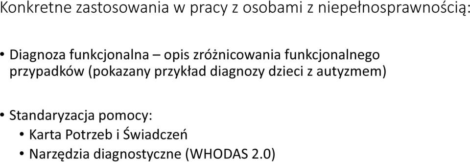 przypadków (pokazany przykład diagnozy dzieci z autyzmem)