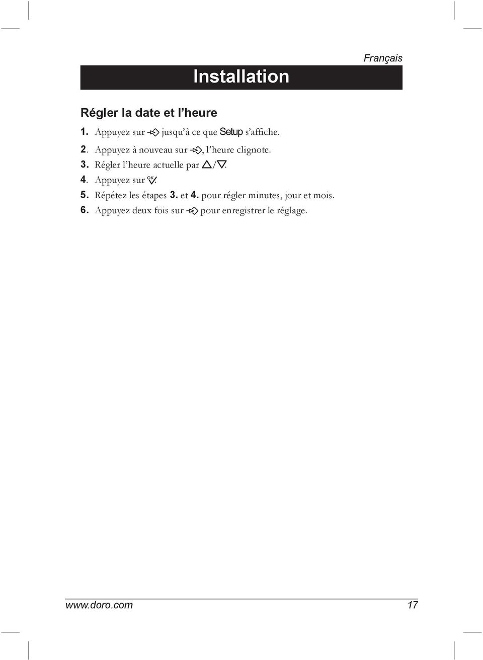 Appuyez à nouveau sur P, l heure clignote. 3. Régler l heure actuelle par v/v. 4.