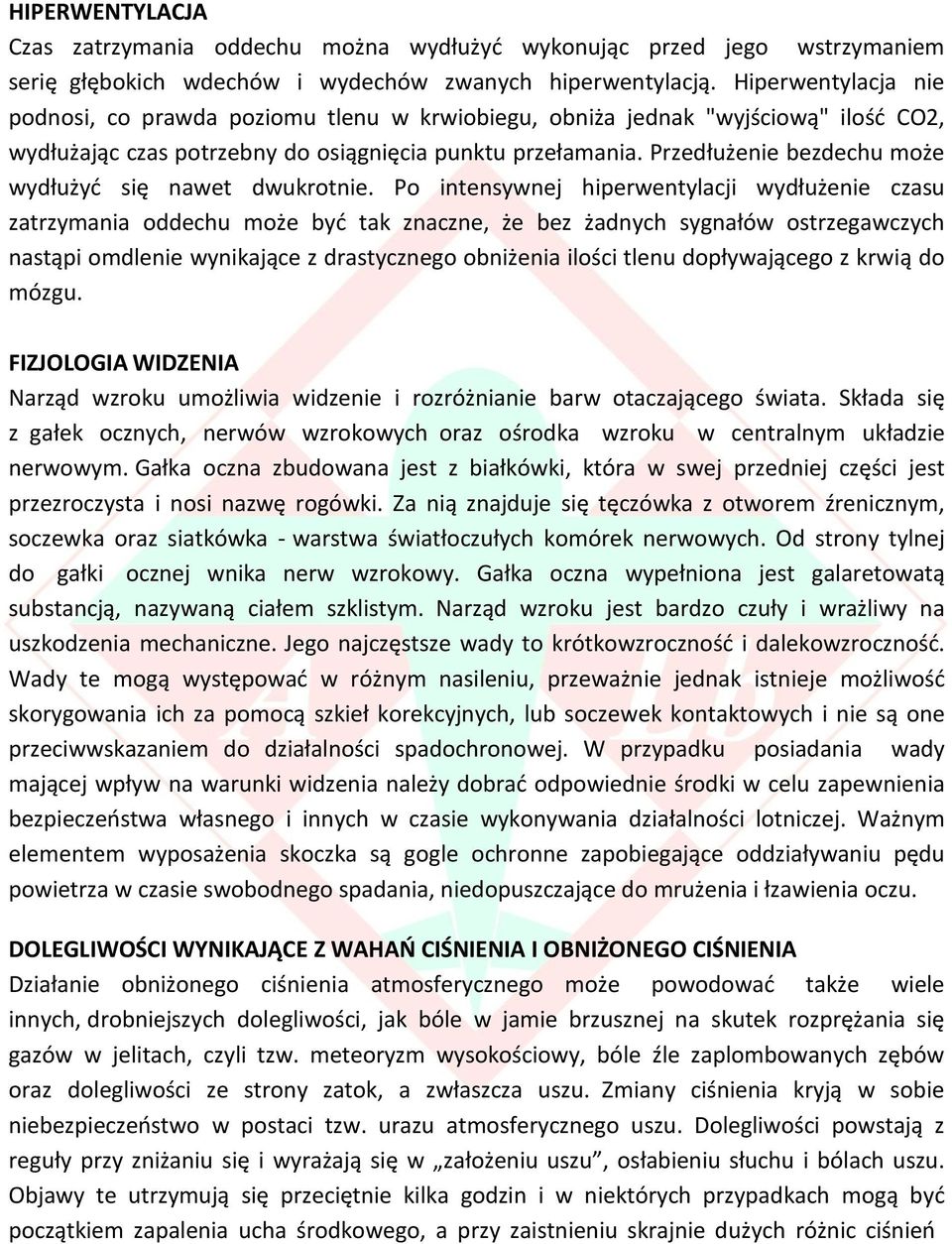 Przedłużenie bezdechu może wydłużyć się nawet dwukrotnie.