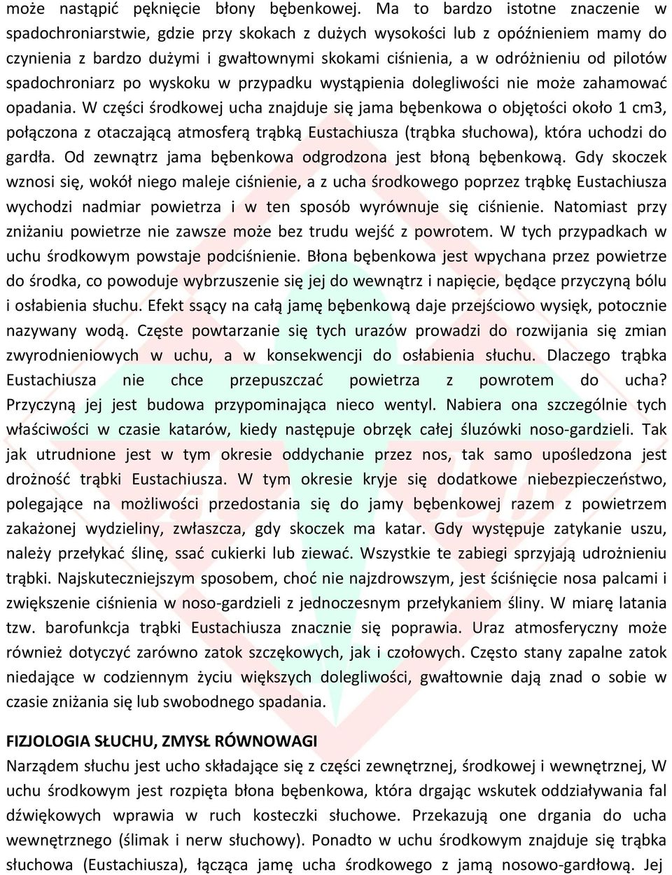 pilotów spadochroniarz po wyskoku w przypadku wystąpienia dolegliwości nie może zahamować opadania.