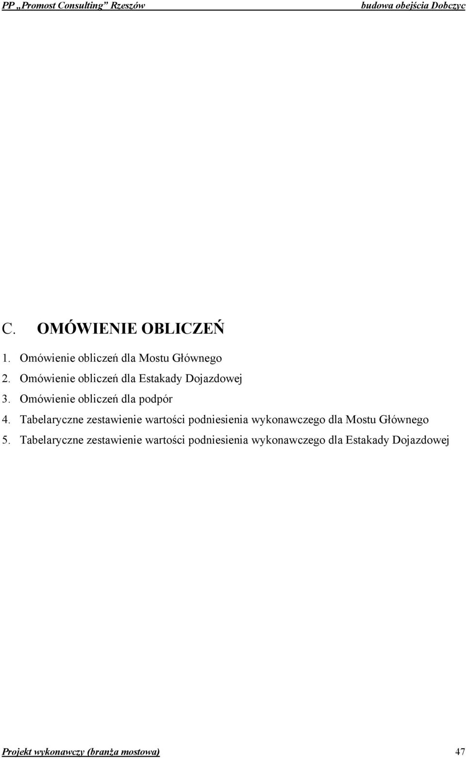 Omówienie obliczeń dla podpór.