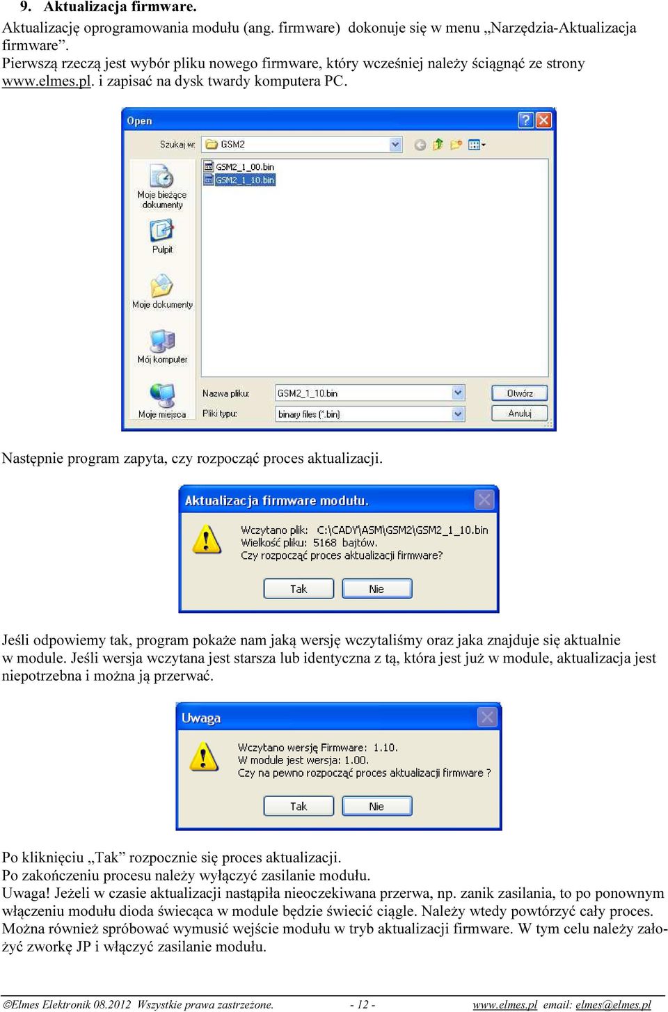 Następnie program zapyta, czy rozpocząć proces aktualizacji. Jeśli odpowiemy tak, program pokaże nam jaką wersję wczytaliśmy oraz jaka znajduje się aktualnie w module.