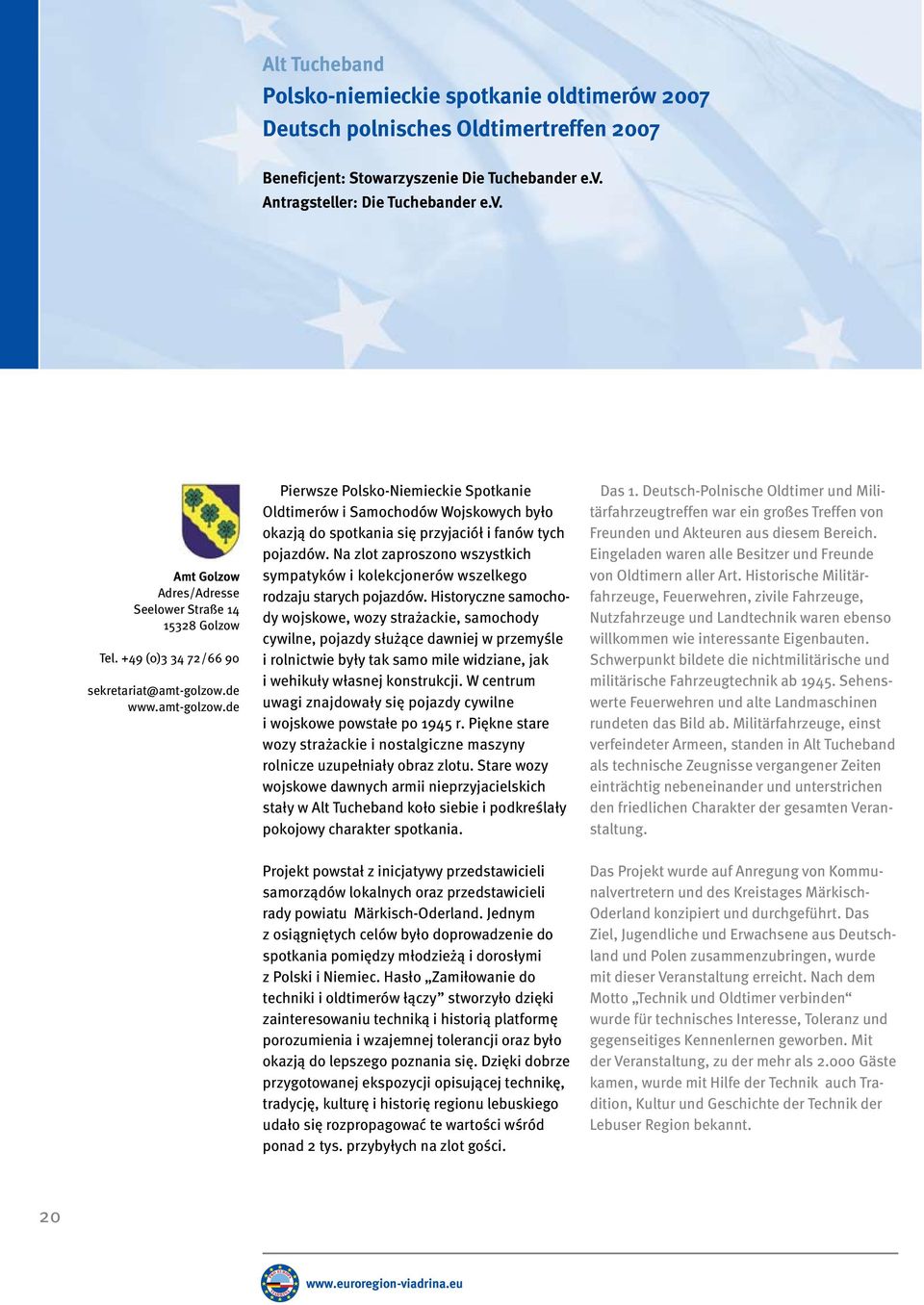 Na zlot zaproszono wszystkich sympatyków i kolekcjonerów wszelkego rodzaju starych pojazdów.