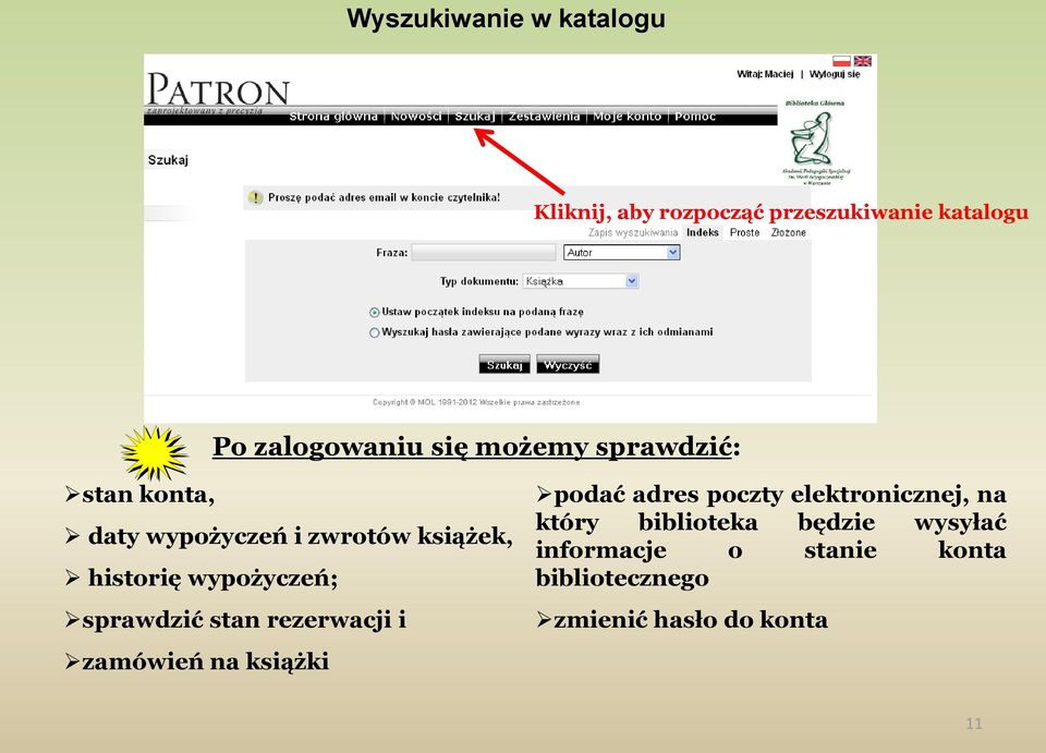 sprawdzić stan rezerwacji i zamówień na książki podać adres poczty elektronicznej, na