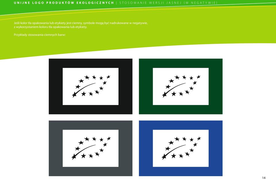 symbole mogą być nadrukowane w negatywie, z wykorzystaniem koloru