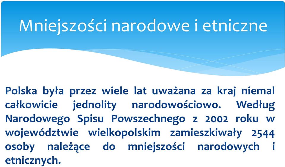 Według Narodowego Spisu Powszechnego z 2002 roku w województwie