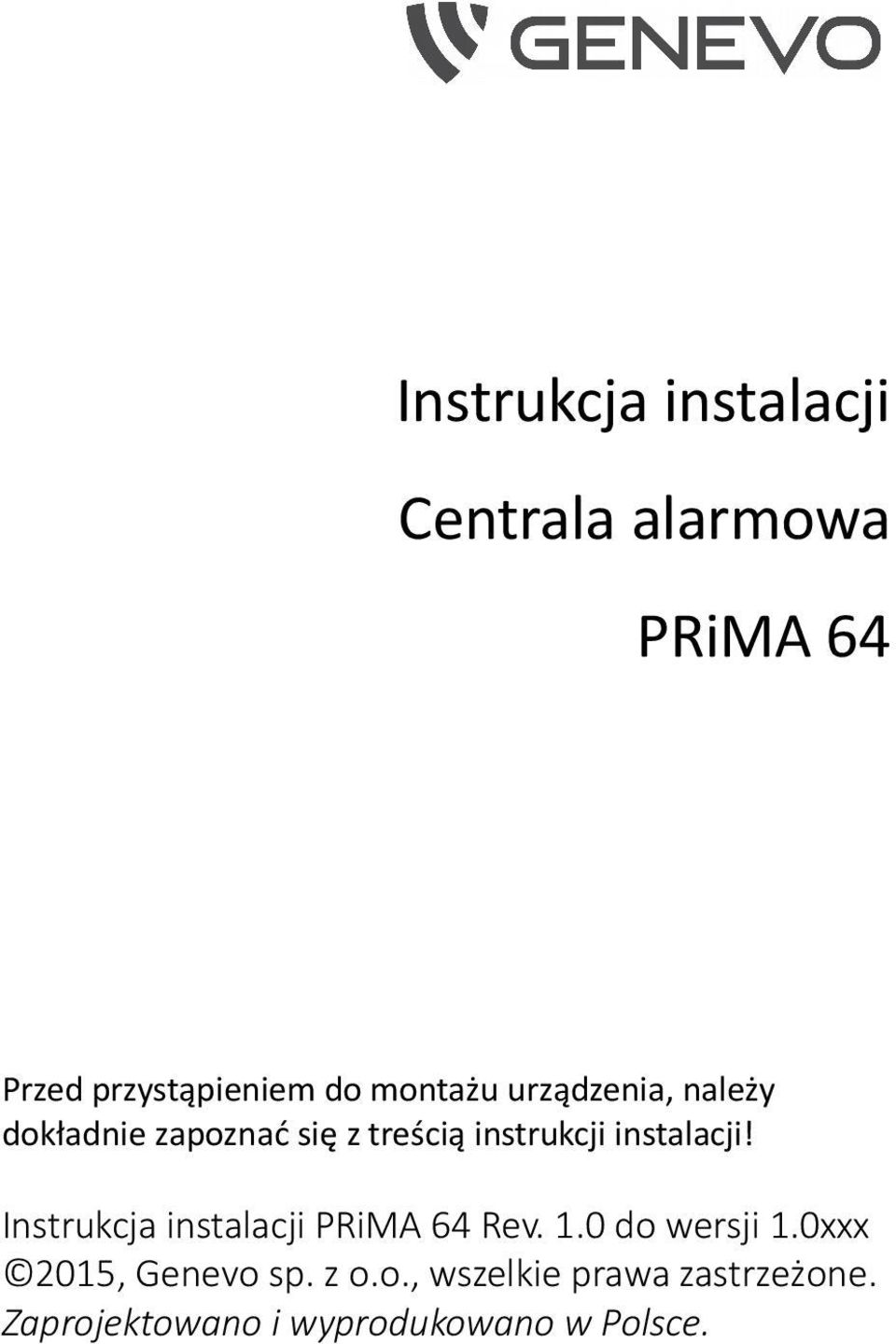 instalacji! Instrukcja instalacji PRiMA 64 Rev. 1.0 do wersji 1.