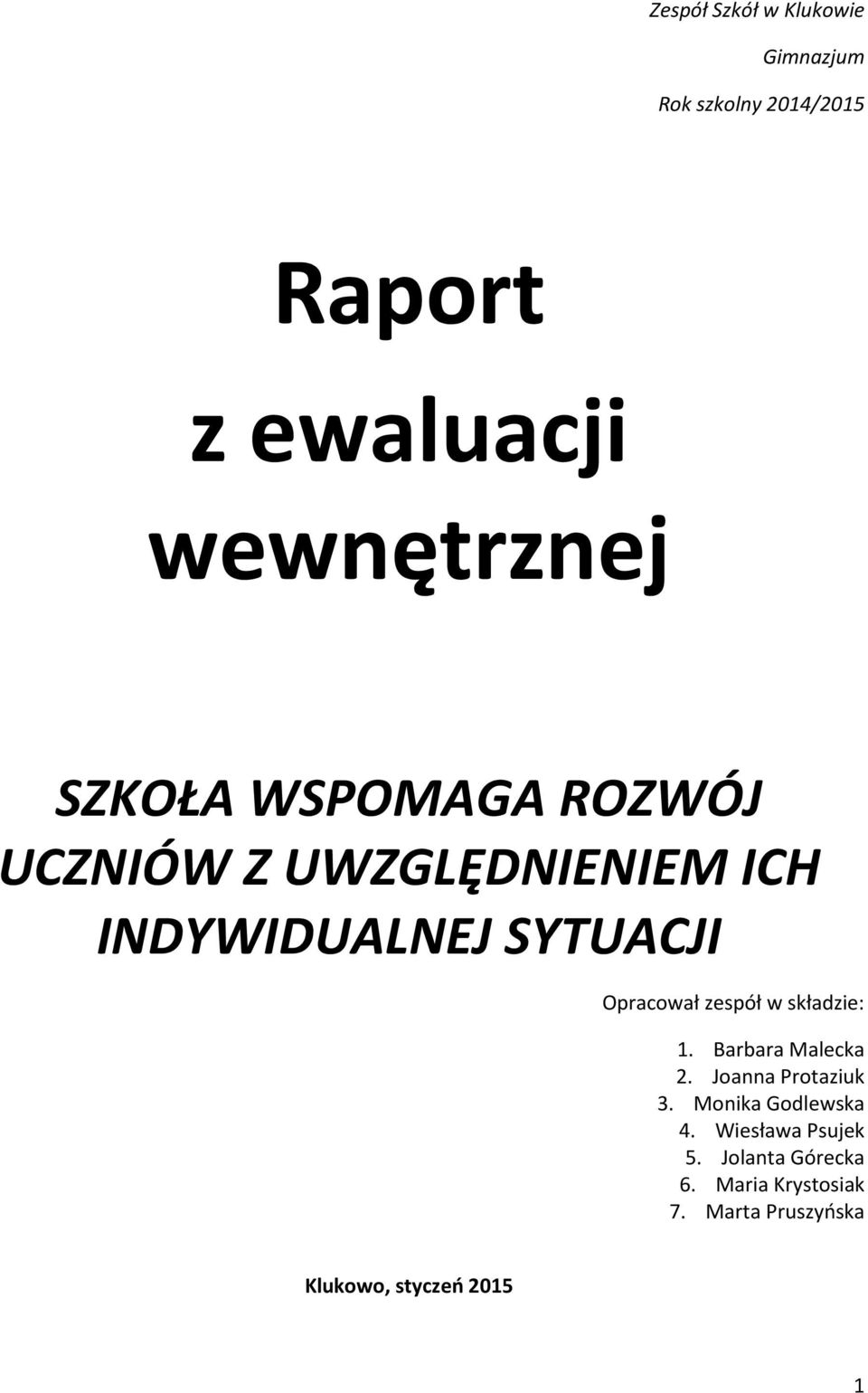 zespół w składzie: 1. Barbara Malecka 2. Joanna Protaziuk 3. Monika Godlewska 4.