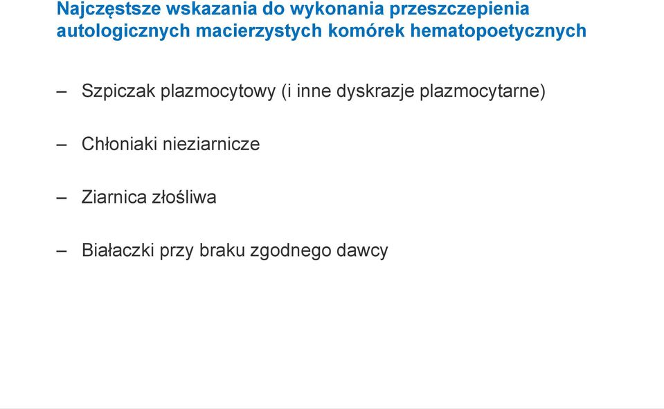 Szpiczak plazmocytowy (i inne dyskrazje plazmocytarne)