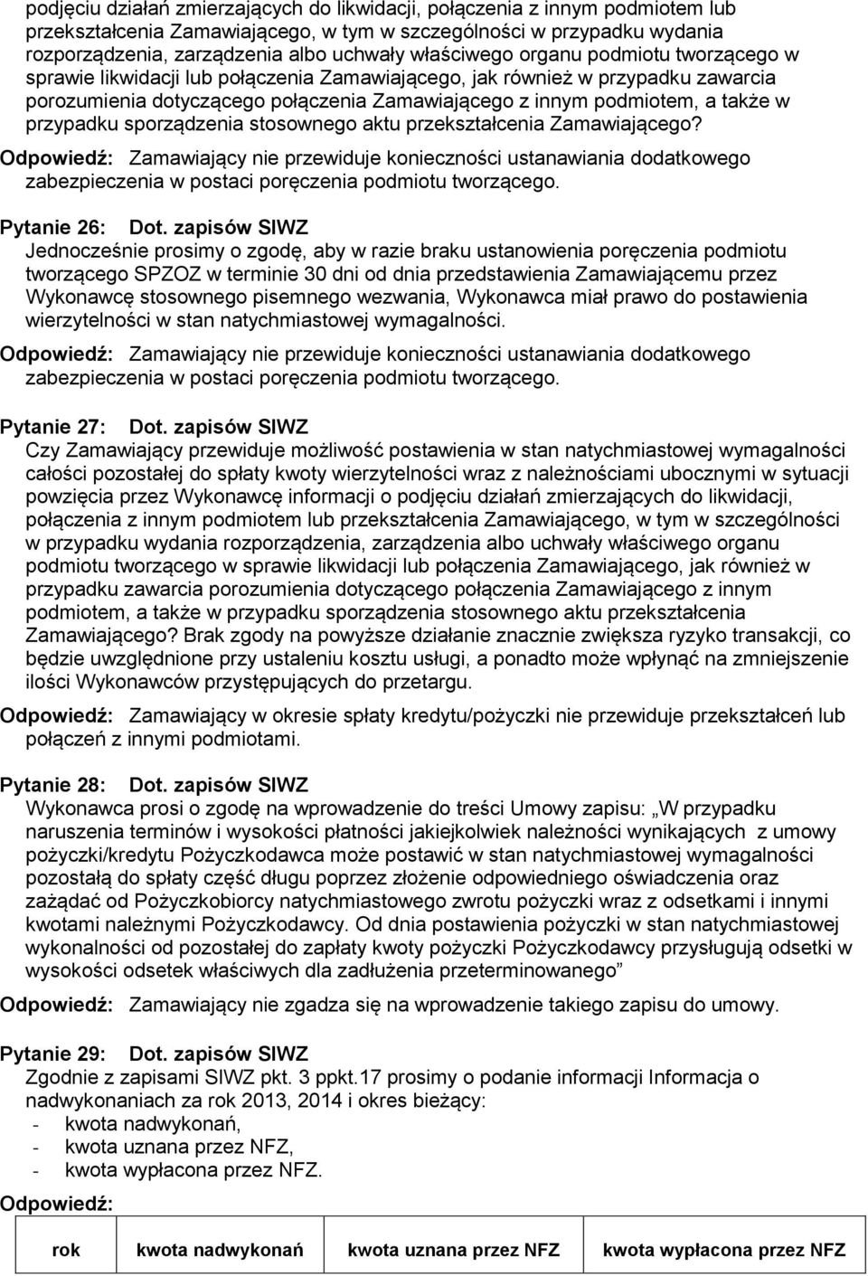 w przypadku sporządzenia stosownego aktu przekształcenia Zamawiającego?