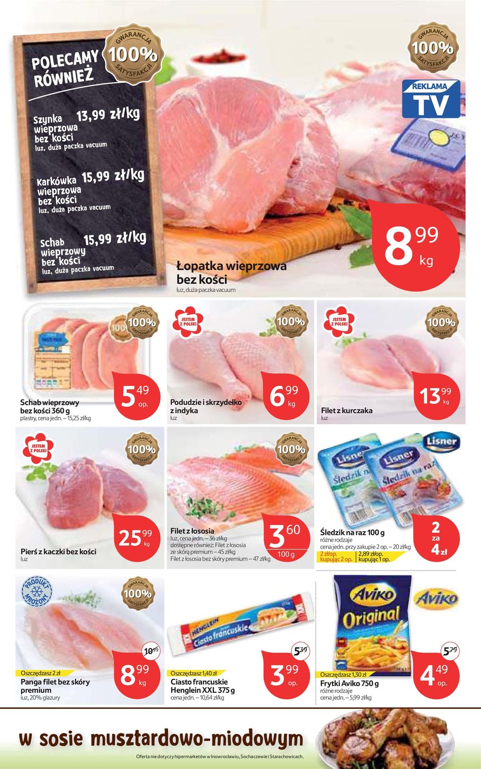 15,5 zł/ kg 5 49 Podudzie i skrzydełko z indyka luz 6 99 kg Filet z kurcka luz 1 kg Pierś z kaczki bez kości luz kg Filet z łososia luz, cena jedn.