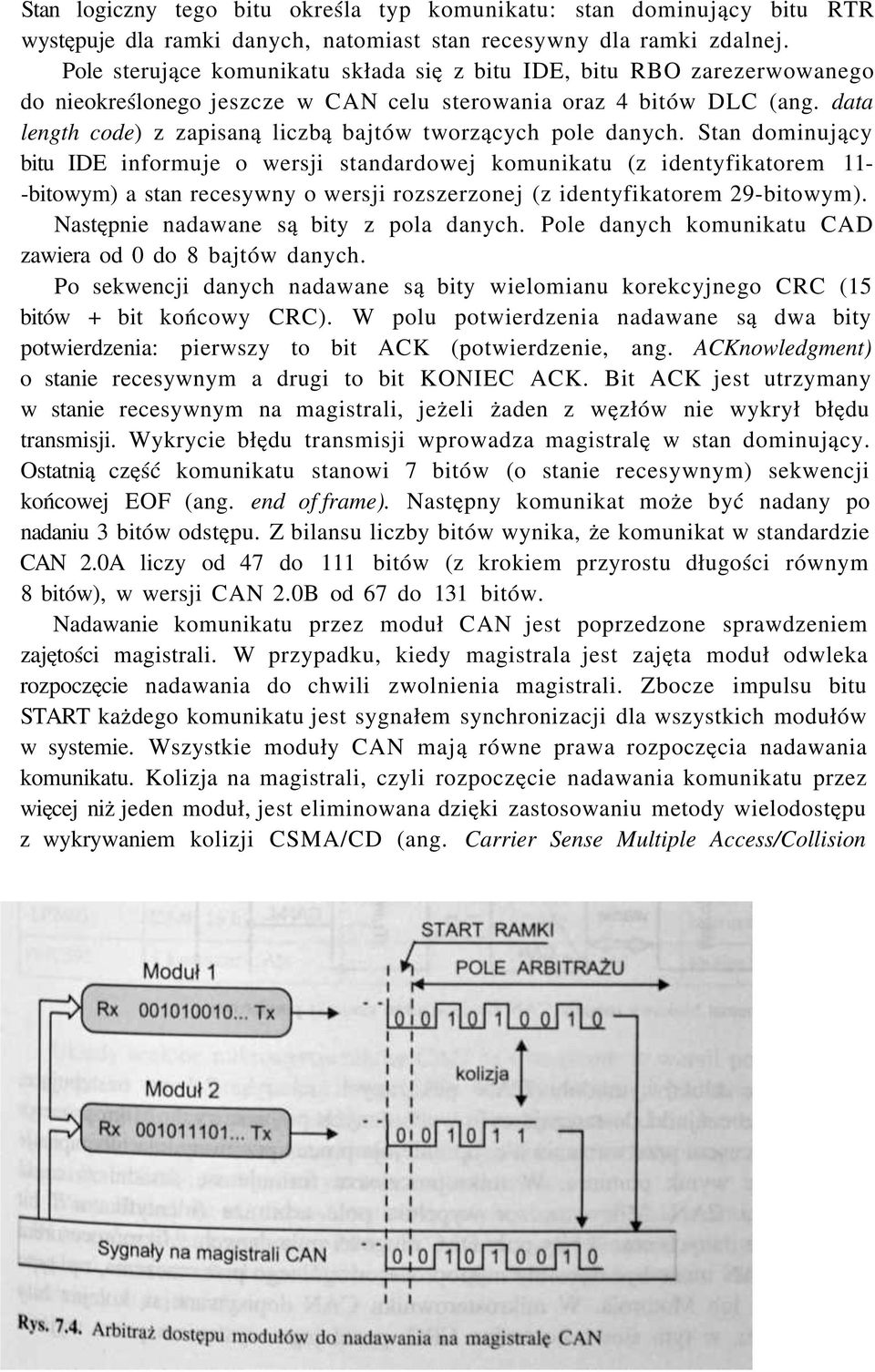 data length code) z zapisaną liczbą bajtów tworzących pole danych.