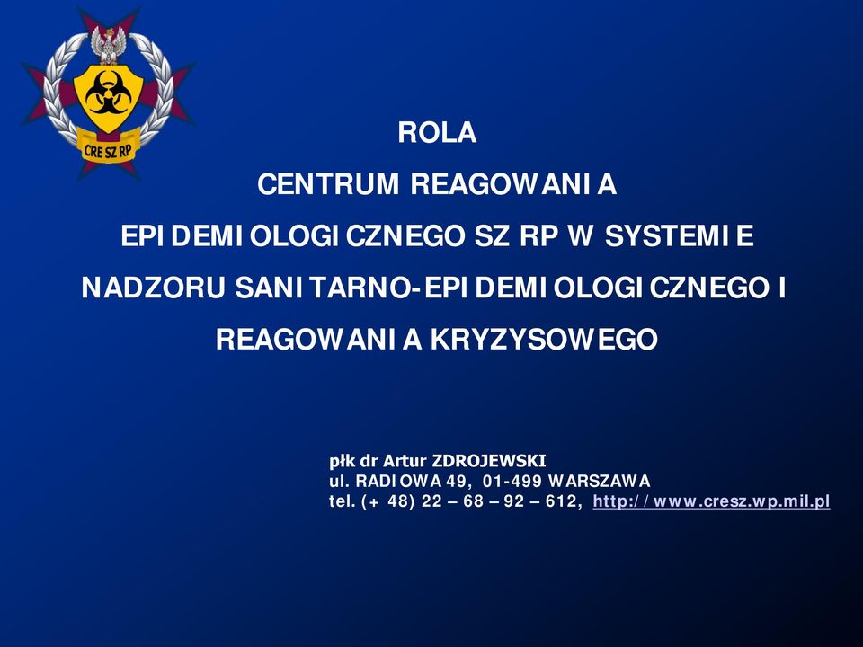 REAGOWANIA KRYZYSOWEGO płk dr Artur ZDROJEWSKI ul.