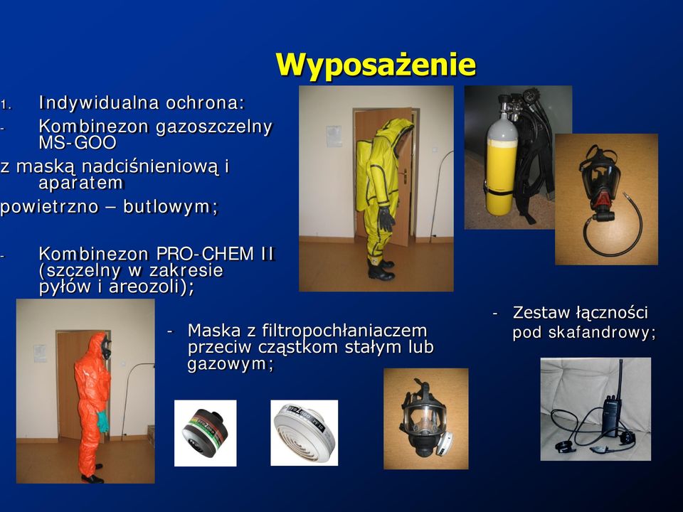 PRO-CHEM II (szczelny w zakresie pyłów i areozoli); - Maska z