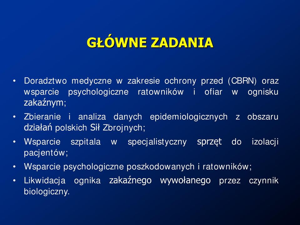 działań polskich Sił Zbrojnych; Wsparcie szpitala w specjalistyczny sprzęt do izolacji pacjentów;