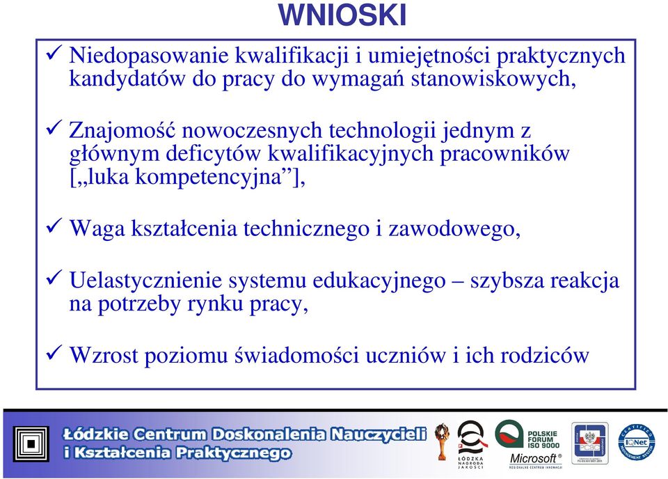 pracowników [ luka kompetencyjna ], Waga kształcenia technicznego i zawodowego, Uelastycznienie