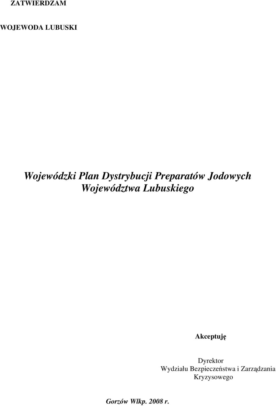 Lubuskiego Akceptuję Dyrektor Wydziału