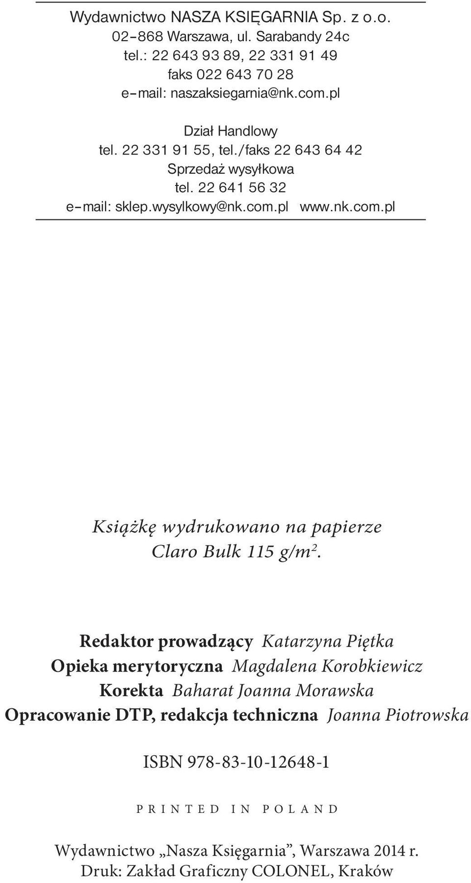 pl www.nk.com.pl Książkę wydrukowano na papierze Claro Bulk 115 g/m 2.