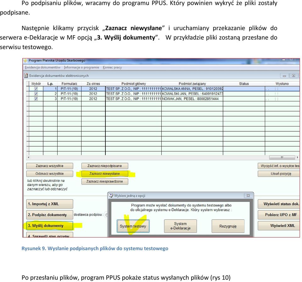MF opcją 3. Wyślij dokumenty. W przykładzie pliki zostaną przesłane do serwisu testowego. Rysunek 9.