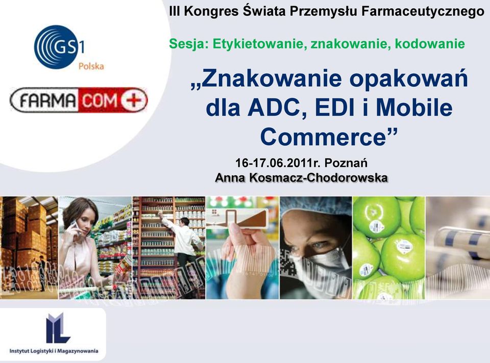 Znakowanie opakowań dla ADC, EDI i Mobile