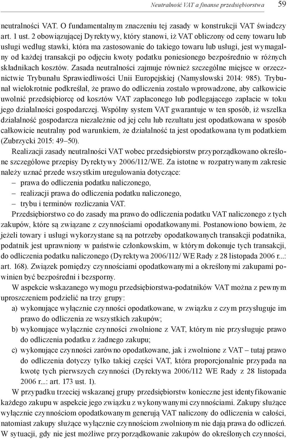 kwoty podatku poniesionego bezpośrednio w różnych składnikach kosztów.
