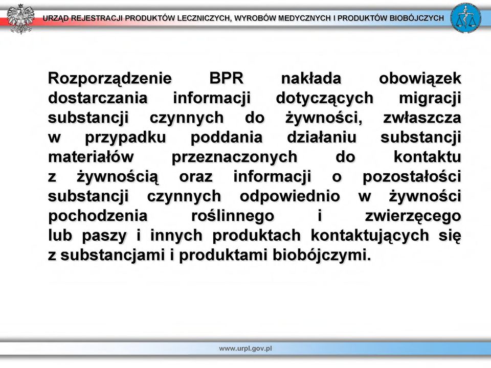 żywnością oraz informacji o pozostałości substancji czynnych odpowiednio w żywności pochodzenia