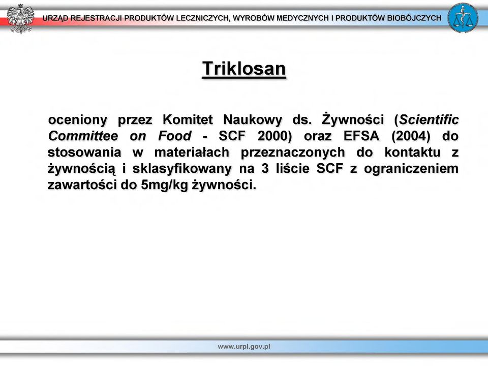 Żywności (Scientific Committee on Food - SCF 2000) oraz EFSA (2004) do stosowania w