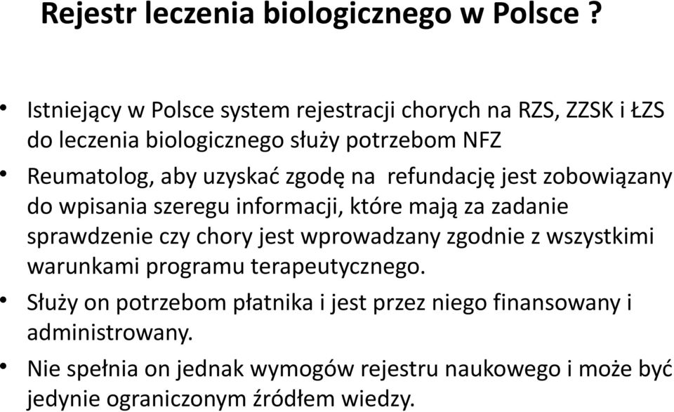 uzyskać zgodę na refundację jest zobowiązany do wpisania szeregu informacji, które mają za zadanie sprawdzenie czy chory jest