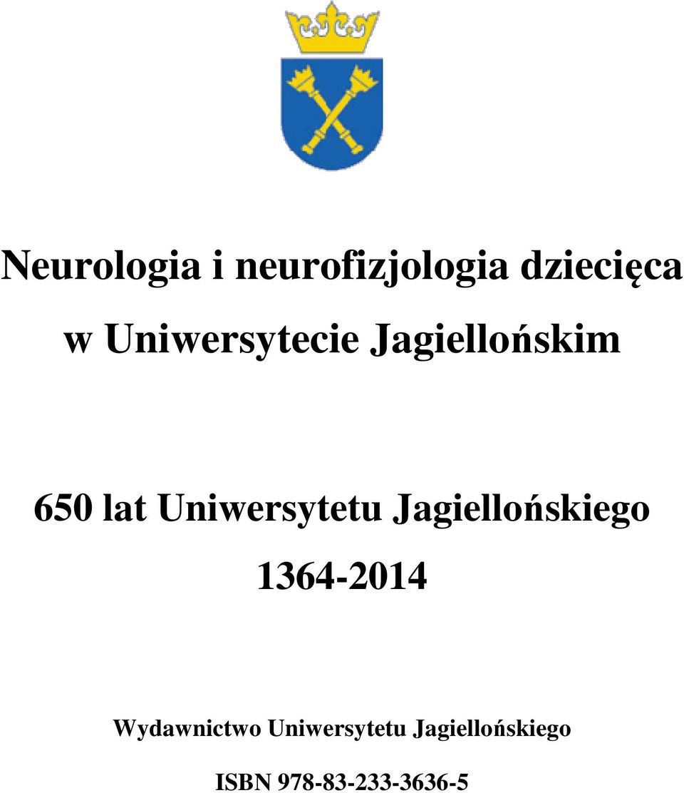 Uniwersytetu Jagiellońskiego 1364-2014