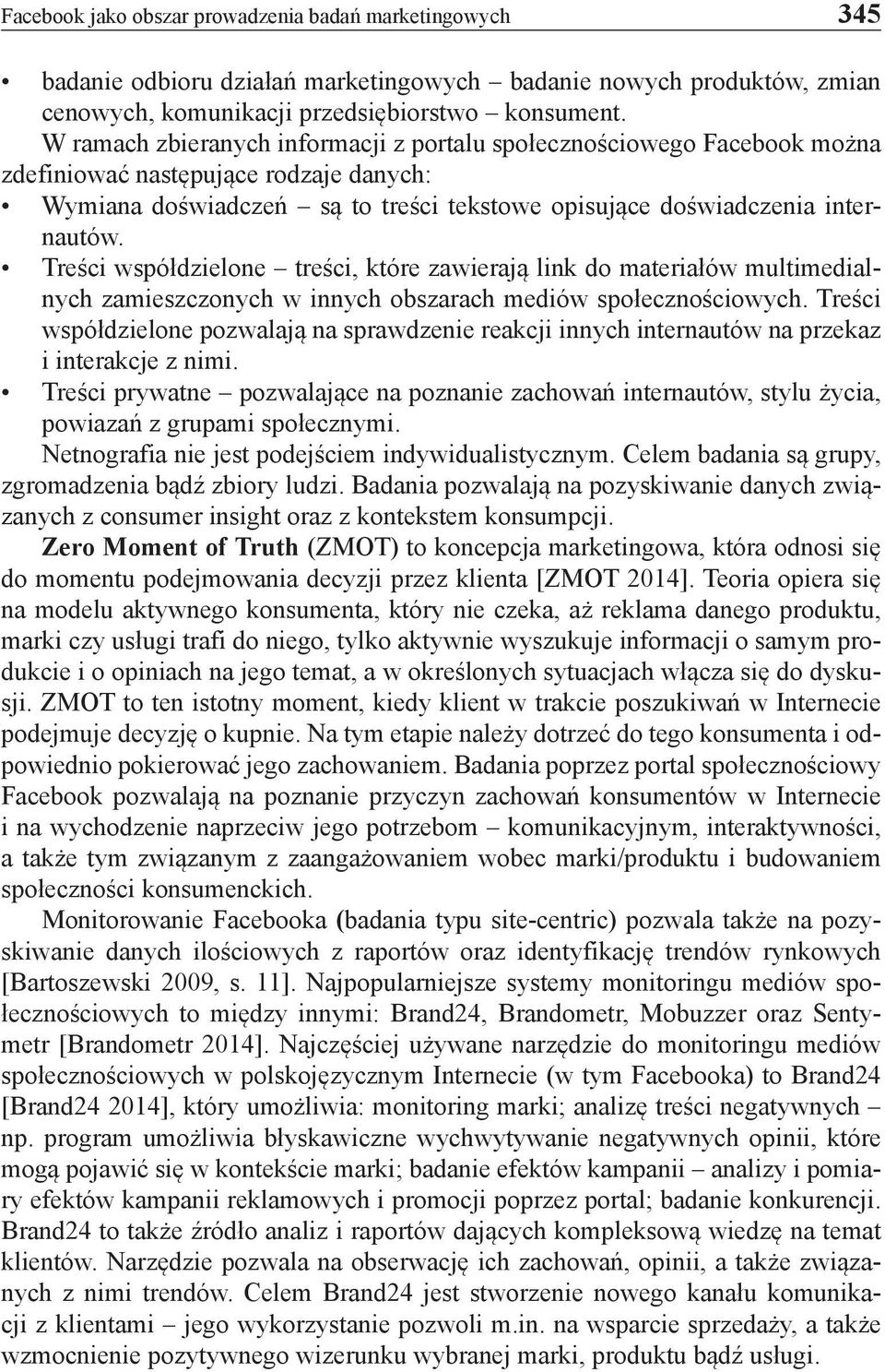 Treści współdzielone treści, które zawierają link do materiałów multimedialnych zamieszczonych w innych obszarach mediów społecznościowych.