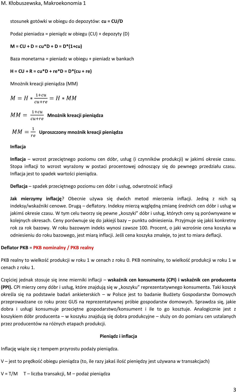 wzrost przeciętnego poziomu cen dóbr, usług (i czynników produkcji) w jakimś okresie czasu. Stopa inflacji to wzrost wyrażony w postaci procentowej odnoszący się do pewnego przedziału czasu.