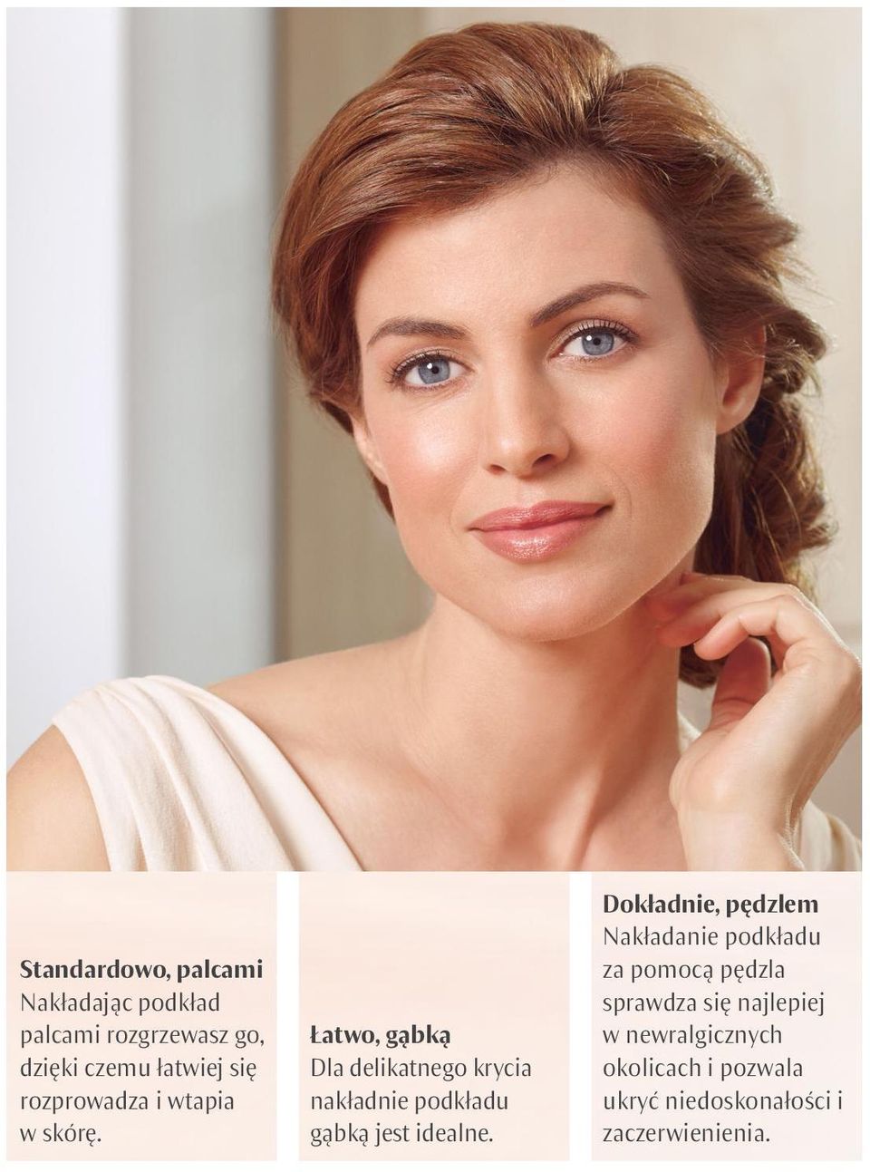 Łatwo, gąbką Dla delikatnego krycia nakładnie podkładu gąbką jest idealne.