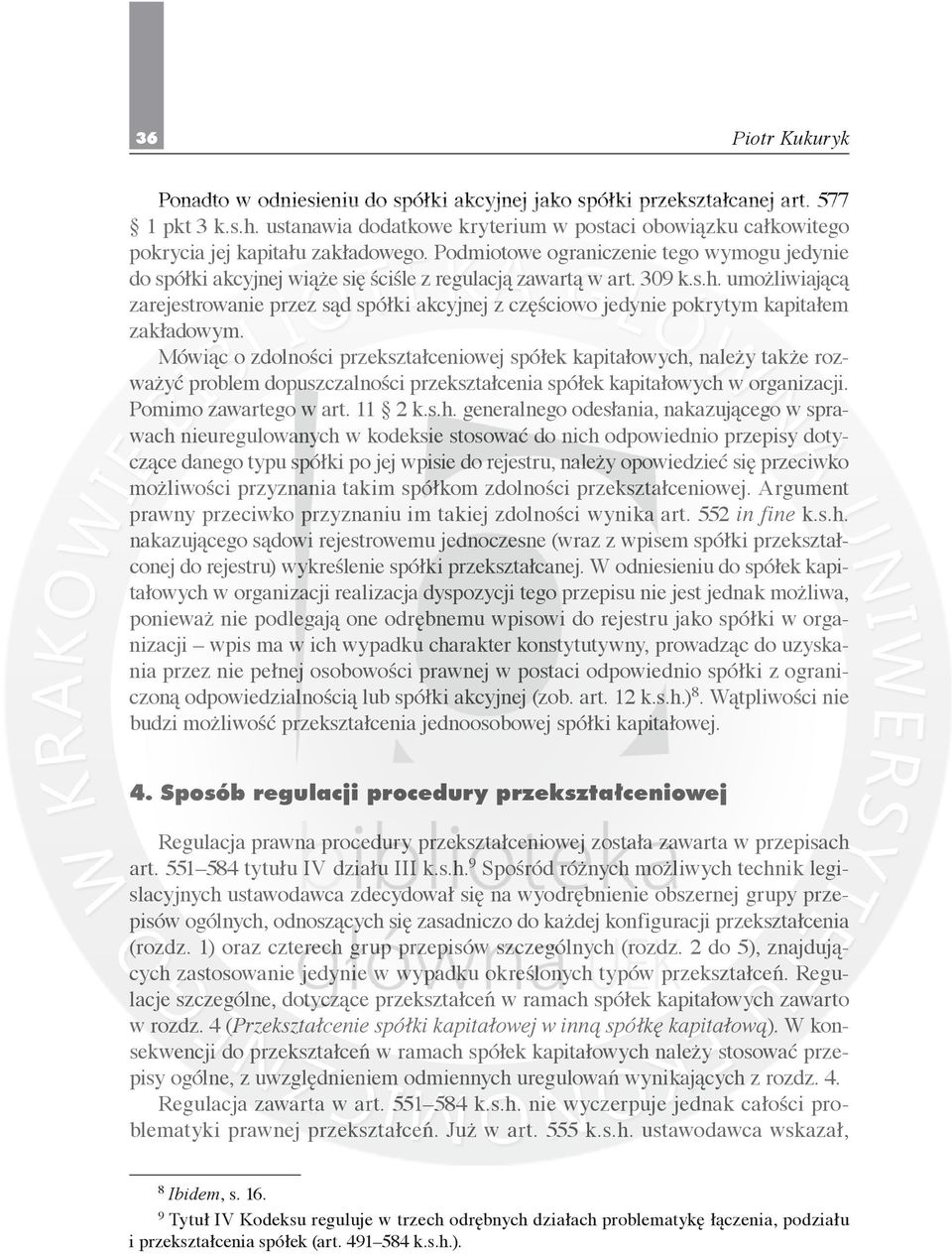 umożliwiającą zarejestrowanie przez sąd spółki akcyjnej z częściowo jedynie pokrytym kapitałem zakładowym.