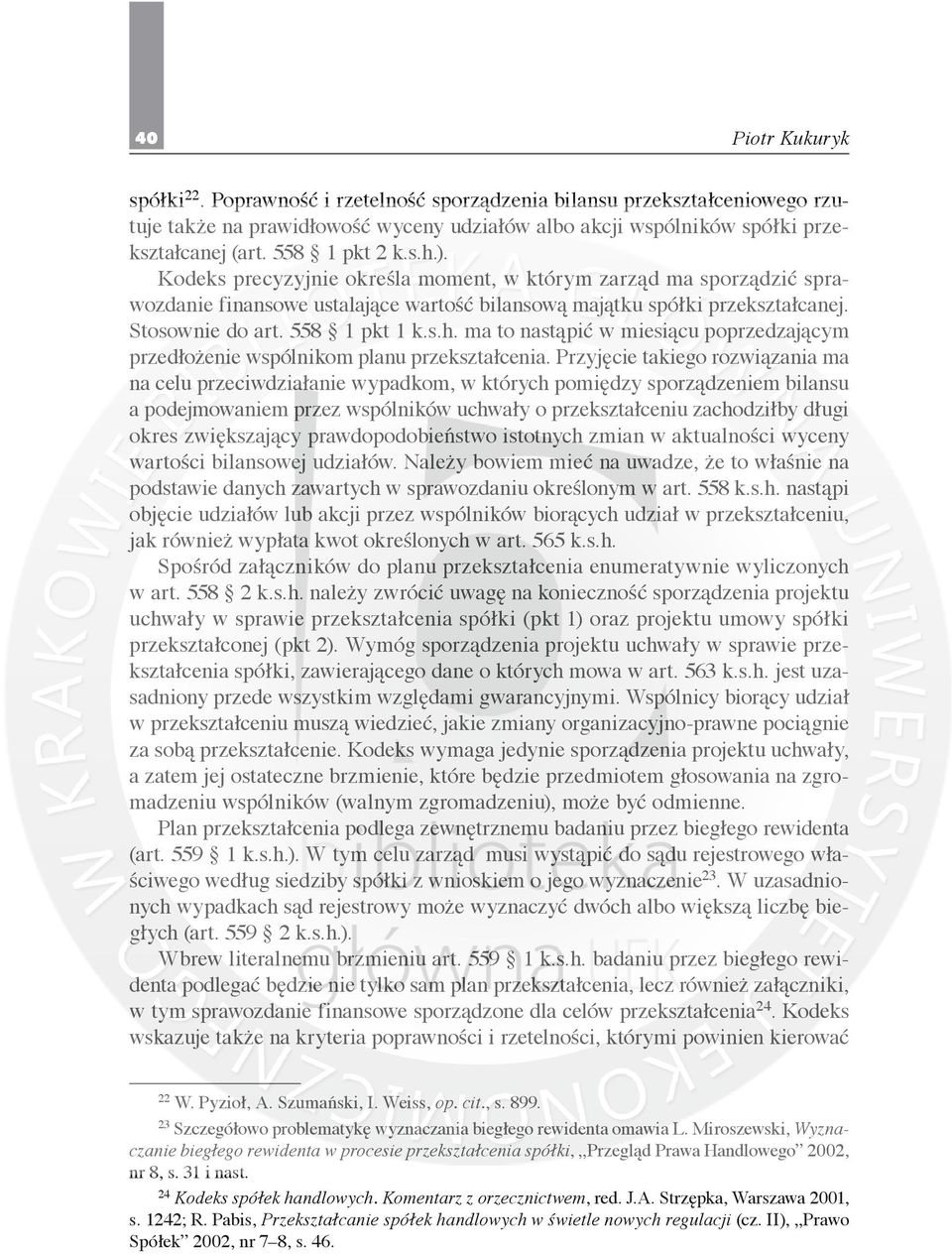 ma to nastąpić w miesiącu poprzedzającym przedłożenie wspólnikom planu przekształcenia.