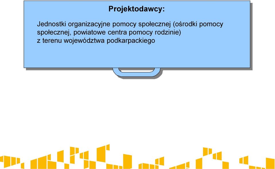 społecznej, powiatowe centra pomocy