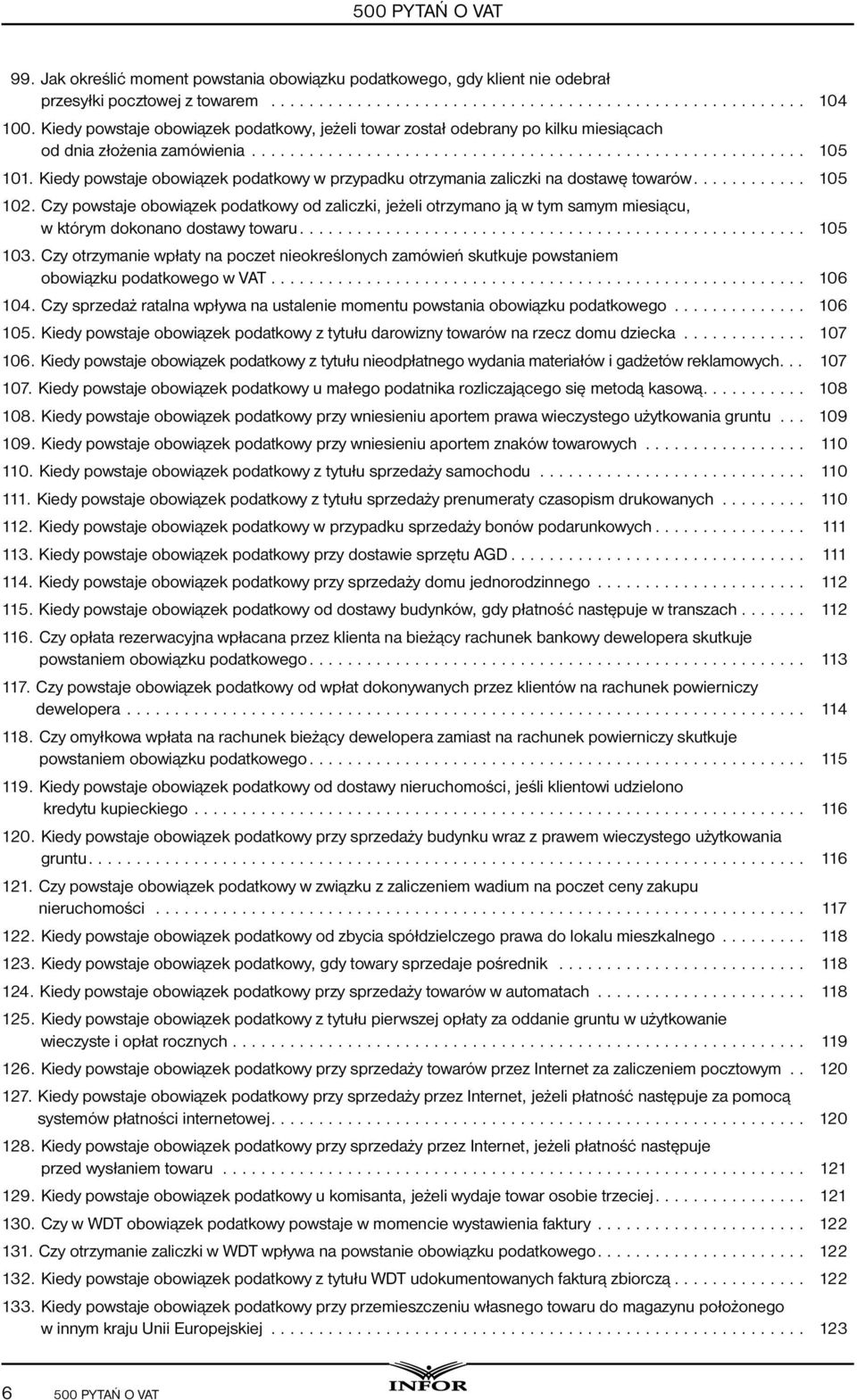 Kiedy powstaje obowiązek podatkowy w przypadku otrzymania zaliczki na dostawę towarów... 105 102.