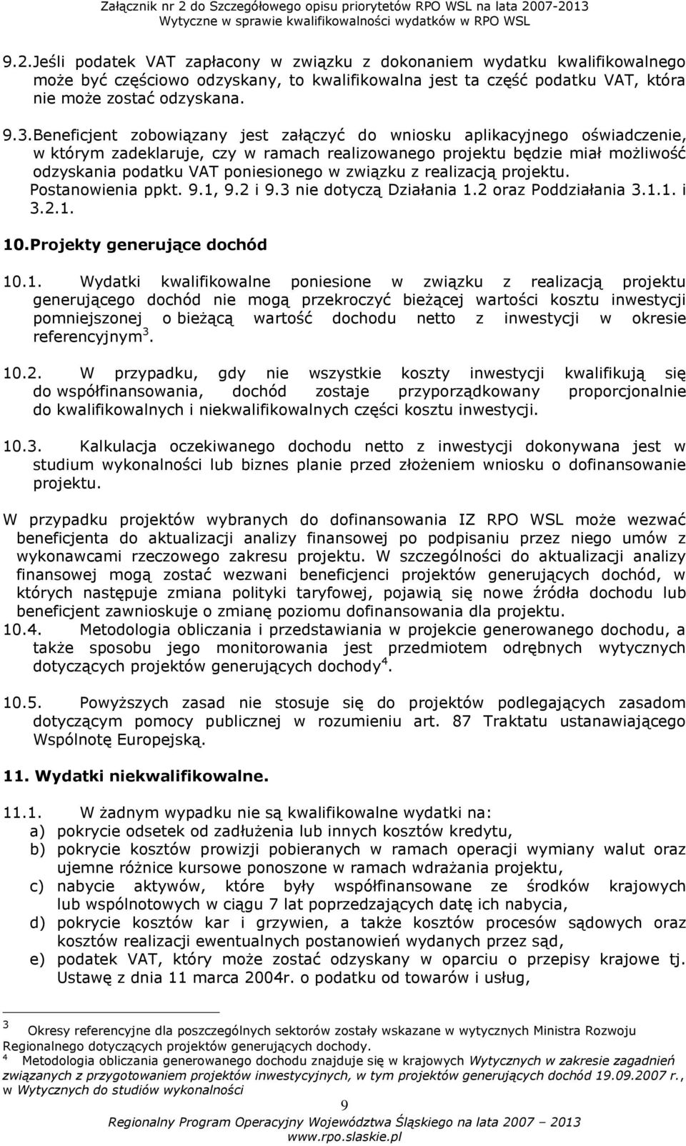 związku z realizacją projektu. Postanowienia ppkt. 9.1,