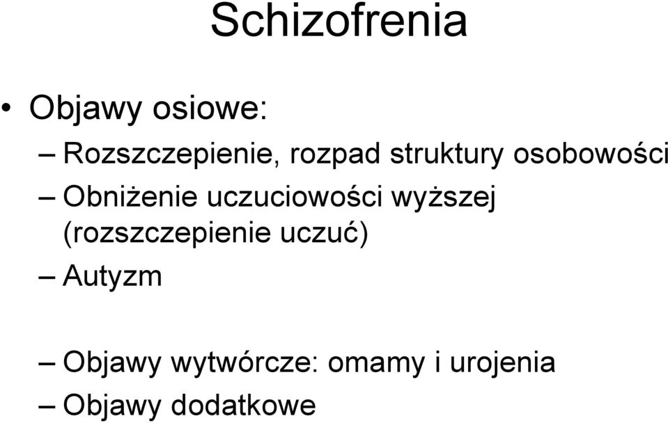 uczuciowości wyŝszej (rozszczepienie uczuć)