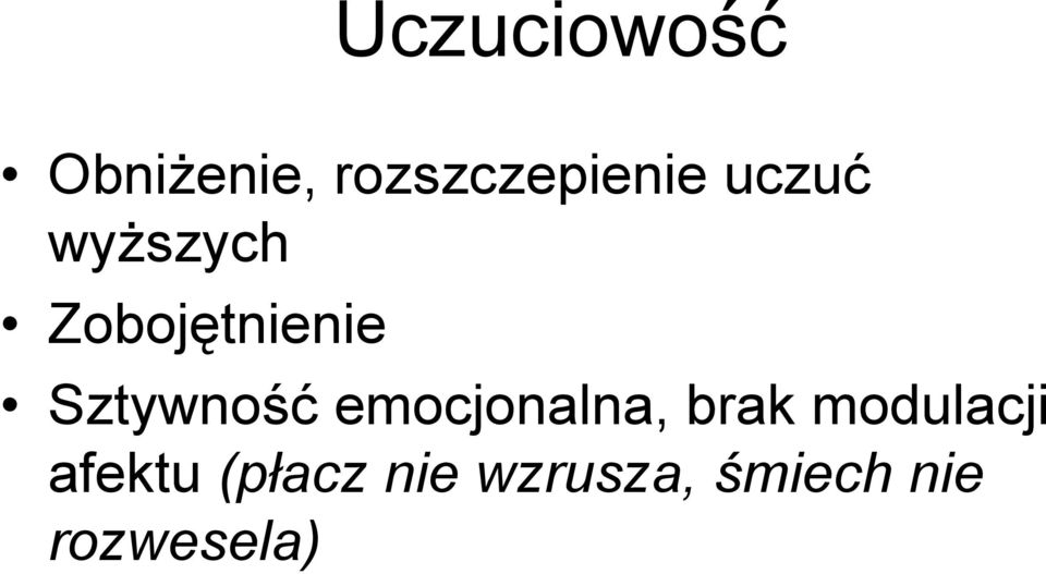 emocjonalna, brak modulacji afektu