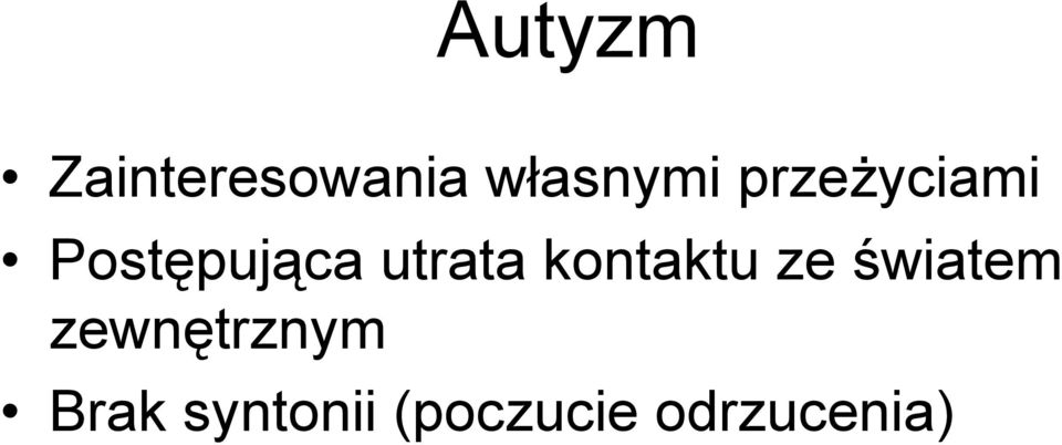 kontaktu ze światem zewnętrznym