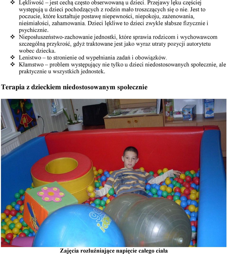 Nieposłuszeństwo-zachowanie jednostki, które sprawia rodzicom i wychowawcom szczególną przykrość, gdyż traktowane jest jako wyraz utraty pozycji autorytetu wobec dziecka.