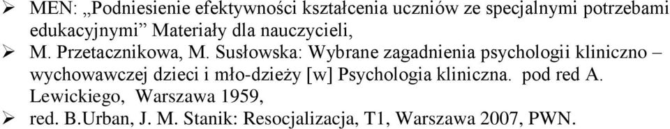 Susłowska: Wybrane zagadnienia psychologii kliniczno wychowawczej dzieci i mło-dzieży [w]