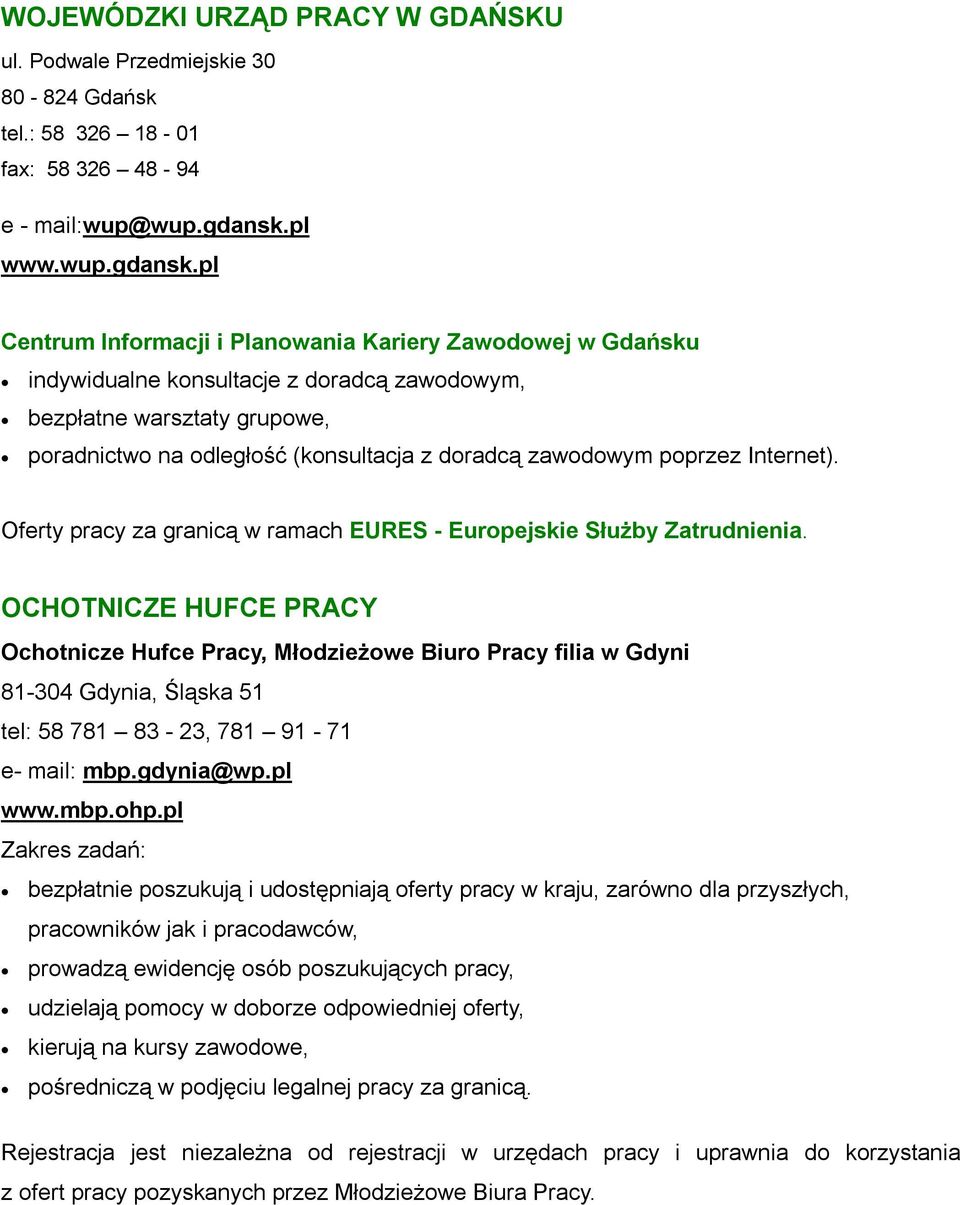 pl Centrum Informacji i Planowania Kariery Zawodowej w Gdańsku indywidualne konsultacje z doradcą zawodowym, bezpłatne warsztaty grupowe, poradnictwo na odległość (konsultacja z doradcą zawodowym